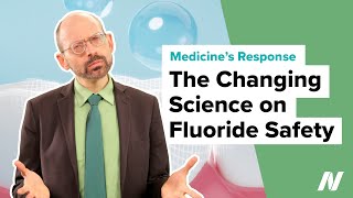 Medicine’s Response to the Changing Science on Fluoride Safety [upl. by Mercola479]