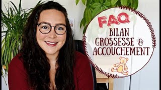 FAQ Bilan grossesse et accouchement [upl. by Atrim]