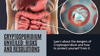 Cryptosporidium Unveiled Risks and Resolutions [upl. by Jania19]