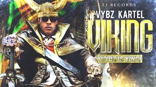 Vybz Kartel  Rep Viking King March 2015 [upl. by Noeht]