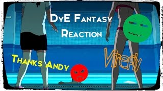 Thanks Andy DyE Fantasy Reaction w Virefly [upl. by Dalohcin344]