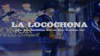 La Locochona  Sonoreños del Compa Tico  Video Oficial en Vivo 2022 [upl. by Oiril]