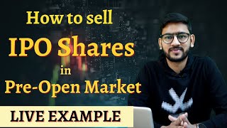 How to Sell IPO Shares in PreOpen Market  Process Explained  Live Trading Example [upl. by Winfred]