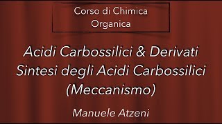 Chimica organica Sintesi degli Acidi Carbossilici con sostituzione nucleofila acilica L123 [upl. by Krucik478]