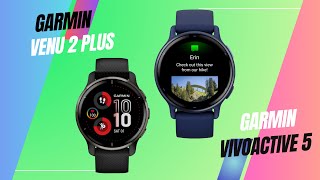 Garmin Vivoactive 5 Vs Venu 2 Plus [upl. by Jillana595]