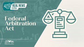 Real News Extra Federal Arbitration Act [upl. by Nairehs]