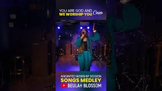 Beulah Blossom  You are God and we worship you cover [upl. by Armmat]