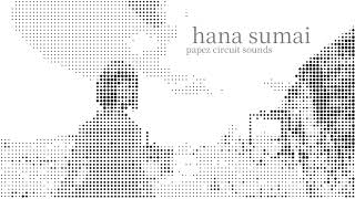 hana sumai  papez circuit sounds 8bit xsiyl reprise [upl. by Anuahs]