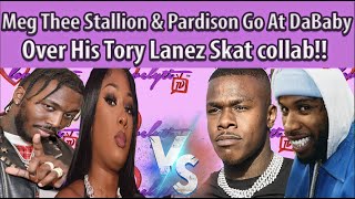 Meg Thee Stallion amp Pardison Go At DaBaby Over His Tory Lanez Skat collab fullbreakdown [upl. by Lissy]