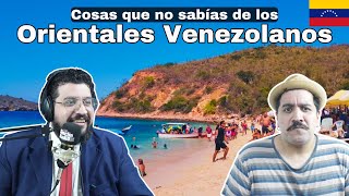 Los Orientales Venezolanos a que no sabías estas cosas [upl. by Amedeo75]