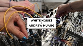 Andrew Huang  White Noises ∿ Eurorack Ambient [upl. by Longfellow525]