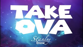 STANLEY ENOW —TAKEOVA INSTRUMENTAL OFFICIEL [upl. by Randi]