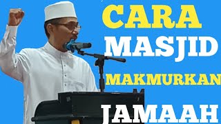 CARA MASJID MAKMURKAN JAMAAH [upl. by Ihsoyim552]