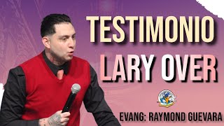 Lary Over Testimonio laryover [upl. by Sessylu]