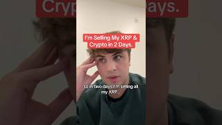 I’m Selling My XRP amp Crypto in 2 Days [upl. by Sutit]