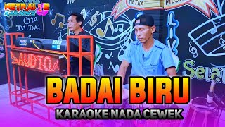 BADAI BIRU KARAOKE NADA CEWEK FULL KENDANG DANGDUT [upl. by Kippar429]