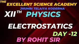 🛑 Physics  Day 12 Electrostatics By Rohit sir [upl. by Nirok]