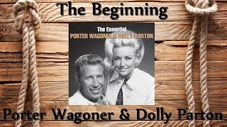 Porter Wagoner amp Dolly Parton  The Beginning [upl. by Yaakov]