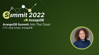 ArangoDB Summit Into the Cloud [upl. by Ydda]