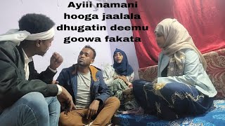 ayiii namani hooga jaalala dhugatin deemu goowa fakata [upl. by Jody]