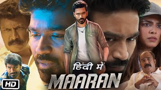 Maaran Full HD Movie Hindi Dubbed  Dhanush  Smruthi Venkat  Malavika Mohanan  OTT Explanation [upl. by Aubrette41]