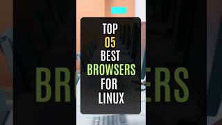 Top 05 Best Browsers for Linux linux browser [upl. by Eduardo288]