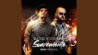 Suavemente DJ Doo Remix [upl. by Wurtz]