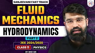 FLUIDS MECHANICS CLASS 11  PHYSICS HYDRODYNAMICS  SANJEEVANI FASTTRACK BATCH  BY BN RAI SIR [upl. by Ailee]