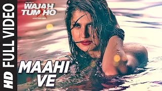 Maahi Ve Full Video Song Wajah Tum Ho  Neha Kakkar Sana Sharman Gurmeet  Vishal Pandyamusic [upl. by Lybis]