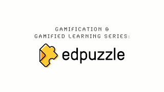 Gamified Learning with Edpuzzle Tutorial [upl. by Beverlee]