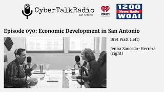 Cyber Talk Radio  San Antonio Economic Development Foundation [upl. by Aitam]