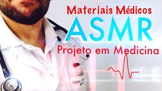 ASMR Brasil em Português  Materiais Médicos em Pediatria assista aprenda e relaxe [upl. by Wayne]