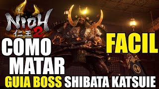 Nioh 2  Guia Boss Shibata Katsuie Como Derrotar Facil  How To Beat Shibata Katsuie Easy [upl. by Letizia]