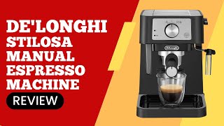 DeLonghi Stilosa Manual Espresso Machine Review Pros amp Cons Explained [upl. by Eulalia]