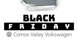 BLACK FRIDAY at Comox Valley Volkswagen [upl. by Namien]