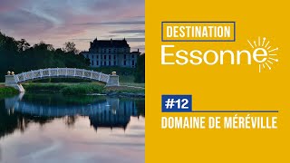 Destination Essonne 12  Le Domaine départemental de Méréville [upl. by Yrruc]