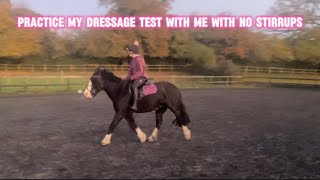 PRACTICING MY DRESSAGE TEST  PRELIM 14 WITH NO STIRRUPS [upl. by Sert]