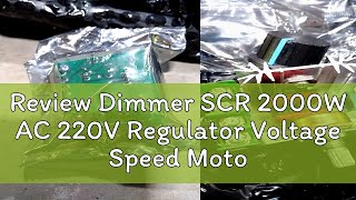 Review Dimmer SCR 2000W AC 220V Regulator Voltage Speed Motor Suhu Pemanas [upl. by Barkley]