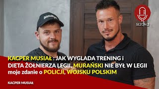 KACPER MUSIAŁ ŻYCIE i ZAROBKI w LEGII CUDZOZIEMSKIEJ Trening wojskowy Policja Jacek Murański [upl. by Leamsi603]