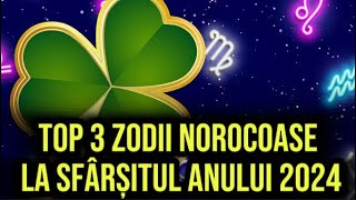 Top 3 zodii norocoase la sfârșitul anului 2024 Vor avea noroc înainte de sfârșitul acestui an [upl. by Amoihc653]