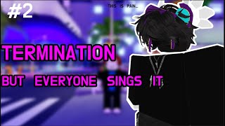 Termination but everyone sings It  Roblox Funky Friday PART 2 [upl. by Swanhilda]