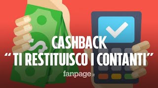 Cashback ecco cosè e come funziona il nuovo quotscontoquot del governo per eliminare il contante [upl. by Llarret724]