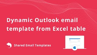 Dynamic Outlook email template from Excel table [upl. by Uot]