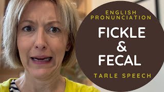 How to Pronounce FICKLE amp FECAL  American English Pronunciation Lesson [upl. by Humfrid]