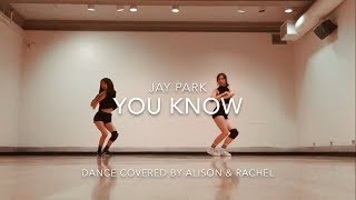 박재범 Jay Park  뻔하잖아 YOU KNOW  Dance Cover  Honey J choreography [upl. by Featherstone100]