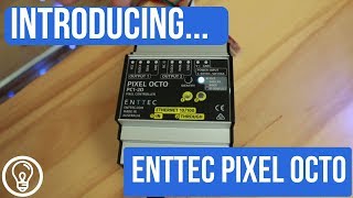 What is the ENTTEC Pixel Octo And Why Should You Care [upl. by Palila]