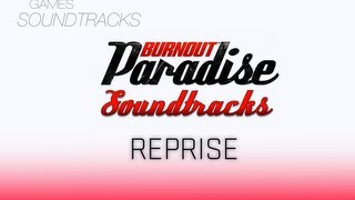 Burnout Paradise Soundtrack °41 Burnout 2002 Reprise [upl. by Finstad]