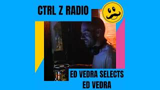 CTRL Z Radio  Ed Vedra Selects  October 2024 [upl. by Atkinson]