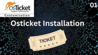 01 Osticket installation and Explanation [upl. by Alram]