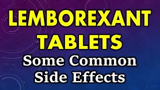 Lemborexant side effects  common side effects of lemborexant tablets [upl. by Hcirdeirf]